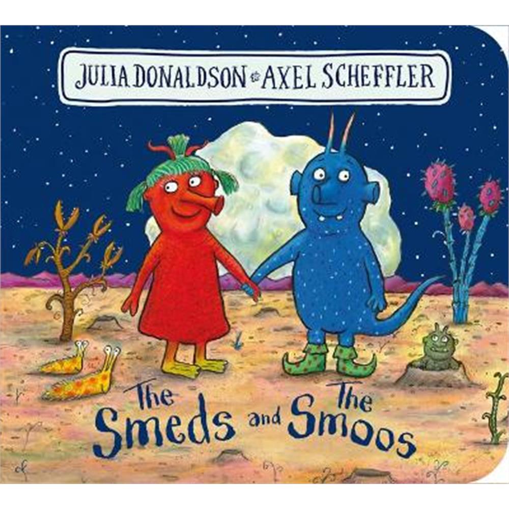 The Smeds and the Smoos BB - Julia Donaldson